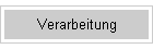 Verarbeitung